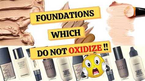 foundations that do not oxidize.